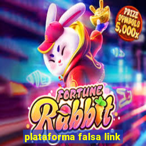 plataforma falsa link